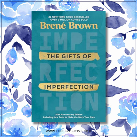 the-gifts-of-imperfection-let-go-of-who-you-think-youre-supposed-to-be-and-embrace-who-you-are-by-brene-brown