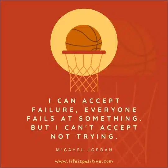 Basketball hoop silhouette against an orange background with an inspirational quote by Michael Jordan: "I can accept failure, everyone fails at something. But I can't accept not trying.