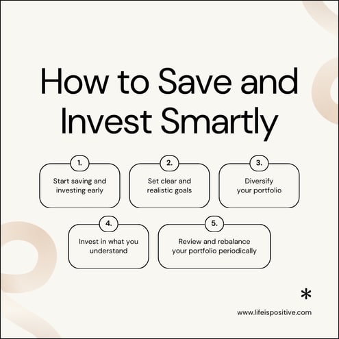 Five-step guide on smart saving and investing: Start early, set goals, diversify, invest in what you understand, and review regularly to transition from debt to financial wealth.