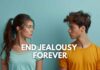 A young woman in a light blue shirt and a young man in a yellow shirt stand side by side against a blue background, looking at each other with serious expressions. The text "END BEING JEALOUS OF YOUR PARTNER FOREVER" is written in bold white letters across the center.