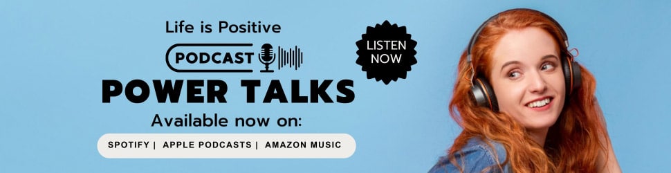 Banner image for "Life is Positive Podcast" featuring "Power Talks." A woman with long red hair wearing headphones smiles against a blue background. The text indicates availability on Spotify, Apple Podcasts, and Amazon Music, with a "Listen Now" button. Discover stress-free habits today!