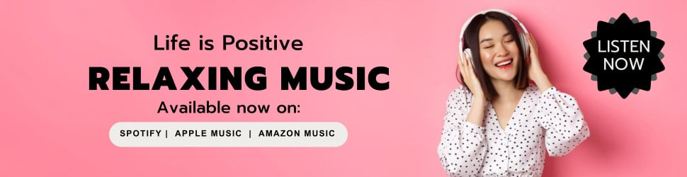 A young woman in a white polka dot blouse happily listens to music through headphones, set against a pink background. Text on the left reads, "Life is Positive, Relaxing Music," and mentions availability on Spotify, Apple Music, and Amazon Music. A "Listen Now" button is on the right.