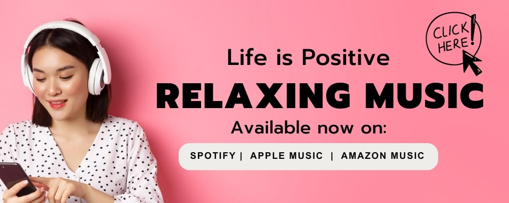 A woman wearing white headphones and a white polka dot shirt looks at her phone. The text reads, "Life is Positive RELAXING MUSIC Available now on: SPOTIFY | APPLE MUSIC | AMAZON MUSIC." A button with "CLICK HERE!" and an arrow is on the right, promoting healthy boundaries in relationships.