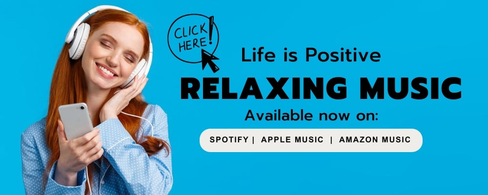 A woman with long red hair smiles while listening to music on headphones and holding a smartphone. The banner text reads, "Life is Positive RELAXING MUSIC Available now on: SPOTIFY | APPLE MUSIC | AMAZON MUSIC." Setting boundaries ensures people use you respectfully. There is a "Click Here!" button above the text.