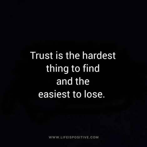 White text on a black background reads: "Trust is the hardest thing to find and the easiest to lose." A small website URL at the bottom says "WWW.LIFEISPOSITIVE.COM". For insights, see how-to-learn-to-trust-quotes-3.